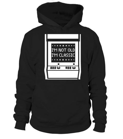 Im Not Old Im Classic - Arcade Games Console Hoodie Unisex