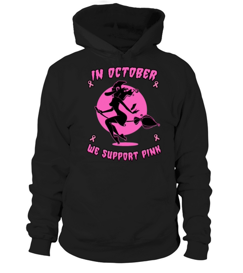 In October We Support Pink Halloween Witch Design Hoodie Unisex