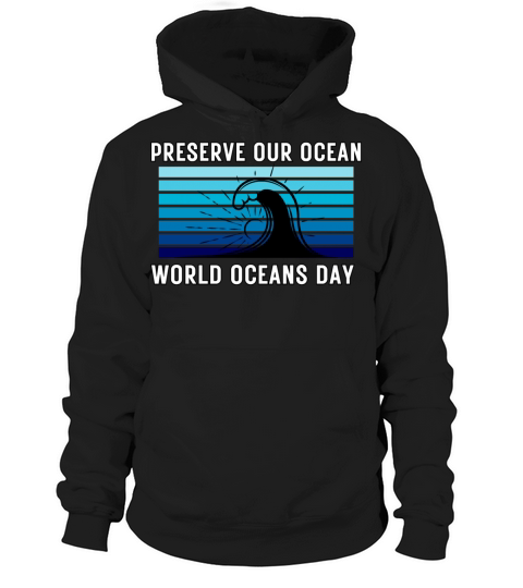 Retro Vintage World Oceans Day Preserve Our Ocean Hoodie Unisex