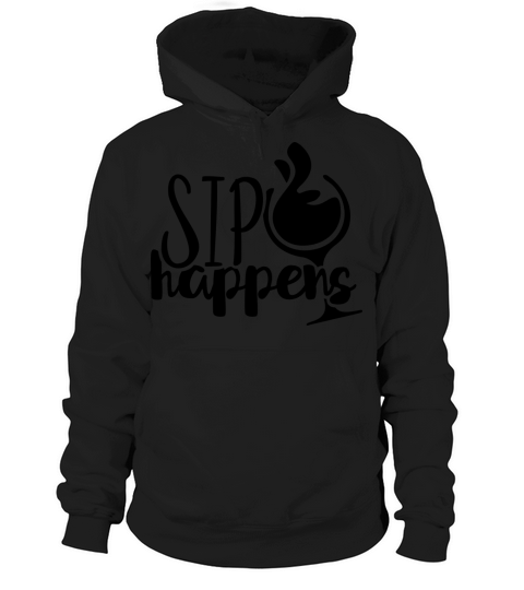 Sip Happens Hoodie Unisex