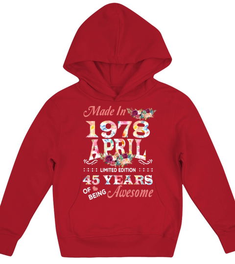 April 1978 Flower 45 Years Of Being Awesome Kids Hoodie