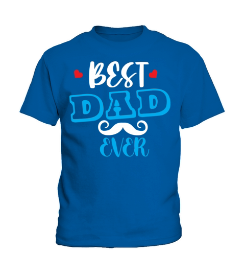 BEST DAD EVER Kids T-Shirt