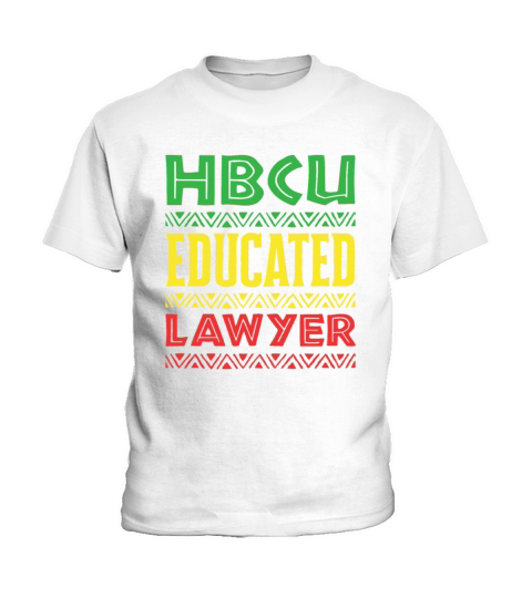HBCU Educated Lawyer Historically Black College Kids T-Shirt