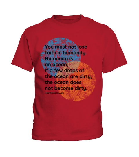Mahatma Gandhi Humanity Quotes Kids T-Shirt