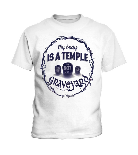 My body is a temple not a graveyard Kids T-Shirt