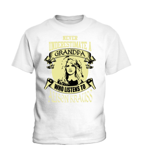 Never Underestimate A Grandpa Who Listens To Alison Krauss Kids T-Shirt