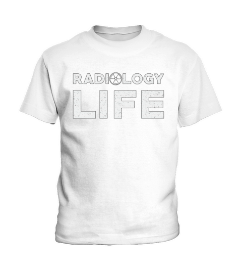 Radiology Life Rad Techs Technologist Xray Tech Kids T-Shirt