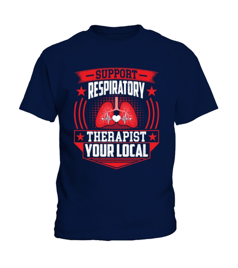 Support Your Local Respiratory Therapist - RT Kids T-Shirt