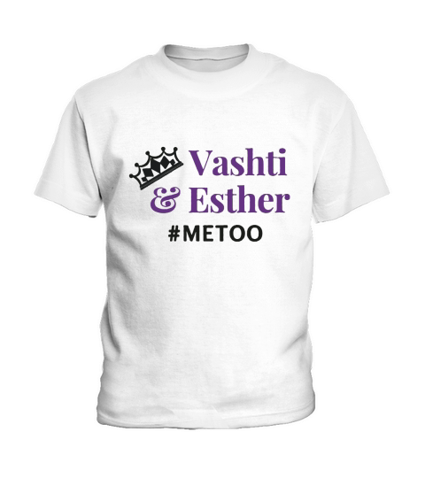 Vashti and Esther METOO Purim Kids T-Shirt