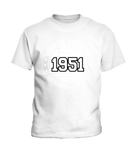 Vintage Made In 1951 Original Part Birthday 1951 Kids T-Shirt