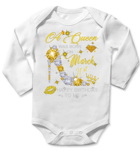 A Queen Was Born On March Birthday 21st Happy Birthday To Me Long Sleeve Baby One-Piece