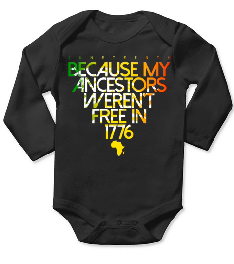 Ancestors Black Freedom Black History Juneteenth Long Sleeve Baby One-Piece