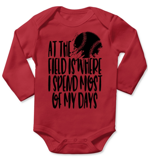 At The Field Is Where I Spend Most Of My Days Long Sleeve Baby One-Piece