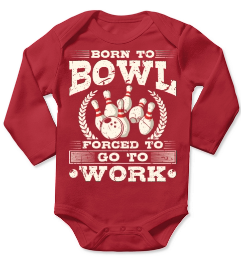 Born To Bowl Bowler Bowling Long Sleeve Baby One-Piece