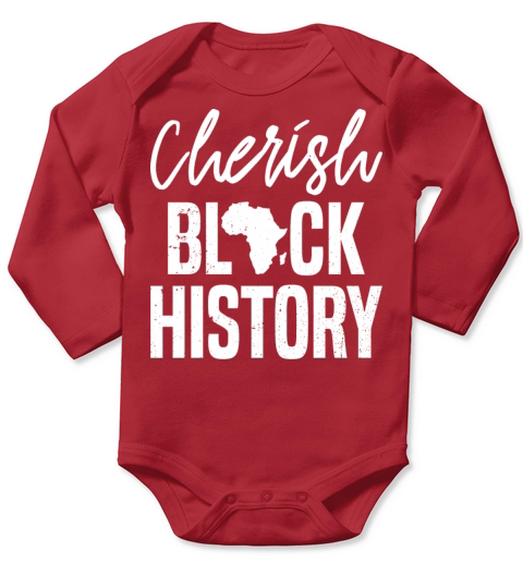 Cherish Black History Clothes Gift Men Women Afro Long Sleeve Baby One-Piece