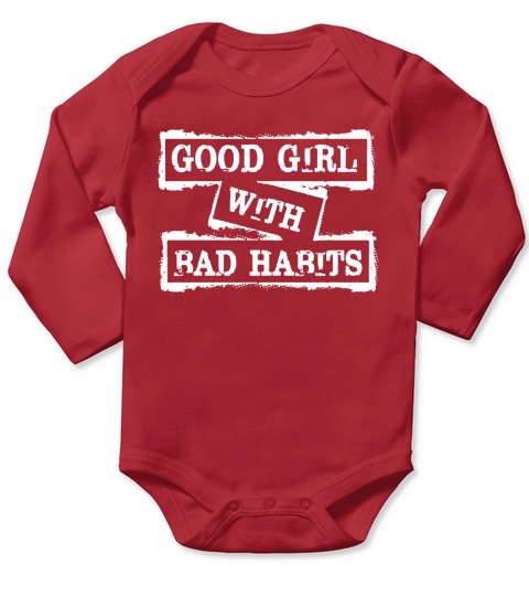Good Girl With Bad Habits Funny Long Sleeve Baby One-Piece
