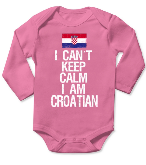 I can not keep calm I am Croatian Long Sleeve Baby One-Piece