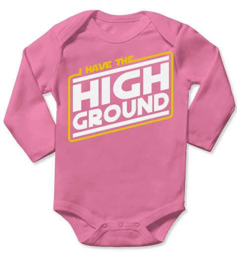 I Have the High Ground T-Shirt Long Sleeve Baby One-Piece
