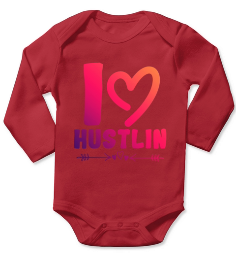 I love hustlin Long Sleeve Baby One-Piece