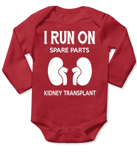 I Run On Spare Part kidney Transplant T-shirt Long Sleeve Baby One-Piece