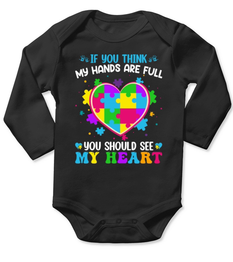 If You Think My Hands Are Full You Should See My Long Sleeve Baby One-Piece