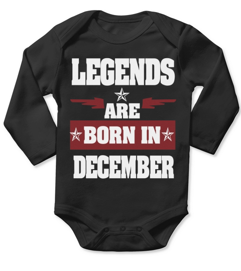 legends are born in December T-Shirt Long Sleeve Baby One-Piece