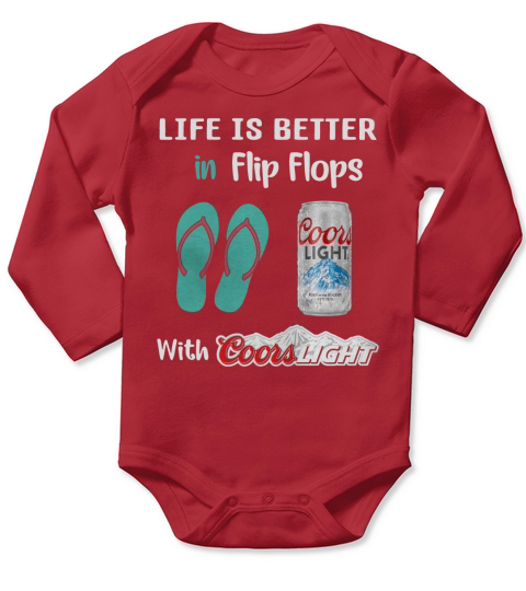Life is better in Flip flops with Coors Light Long Sleeve Baby One-Piece