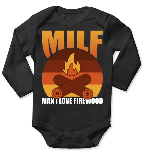 MILF Man I Love Firewood Funny Camping Camper Long Sleeve Baby One-Piece