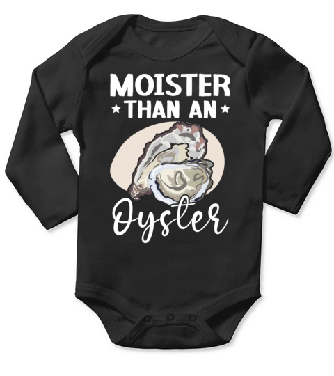 Moister Than An Oyster Seashell Mollusc Animal Long Sleeve Baby One-Piece