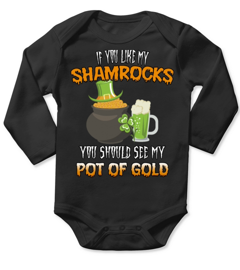 See My Pot Of Gold St Pattys Day Funny Quote Long Sleeve Baby One-Piece