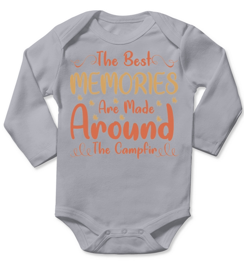 The Best Memories Are Made Around The Campfire Long Sleeve Baby One-Piece