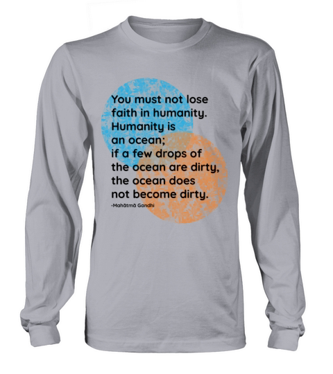 Mahatma Gandhi Humanity Quotes Long sleeved Unisex