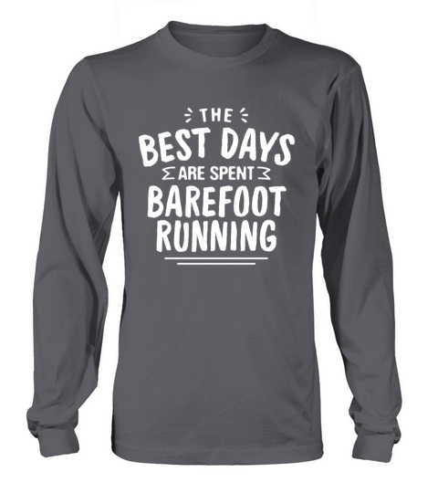 The Best Days Are Spent Barefoot Running Summer Long sleeved Unisex
