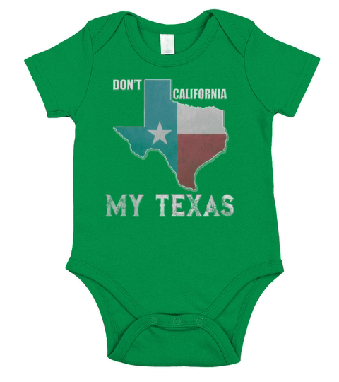 Dont California My Texas Vintage State of Texas Flag Shirt Short Sleeve Baby One-Piece