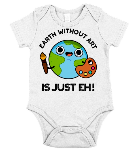 Earth Without Art Is Just Eh Funny Astronomy Pun Short Sleeve Baby One-Piece