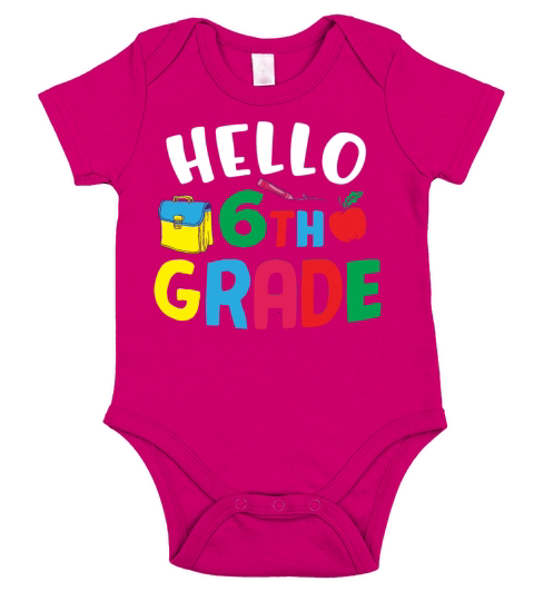 Hello 6th Grade Back To School Short Sleeve Baby One-Piece