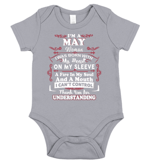 I am a May Woman I was born with My heart on my sleeve Short Sleeve Baby One-Piece