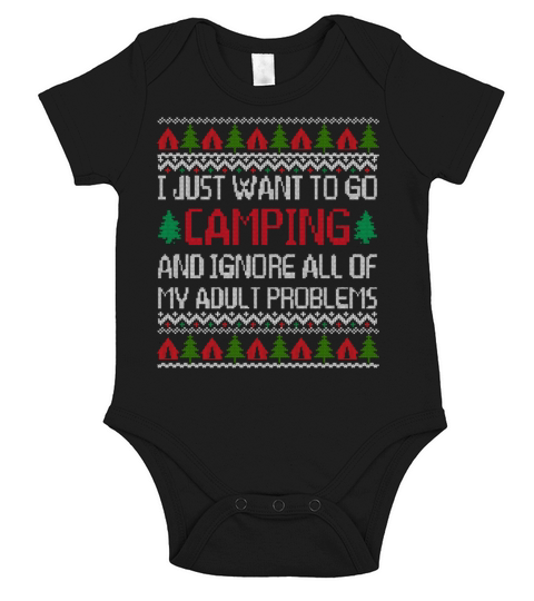 I Just Want To Go Camping Ignore All Of My Adult Short Sleeve Baby One-Piece