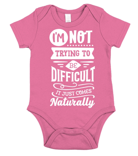 I m not trying to be difficult Short Sleeve Baby One-Piece