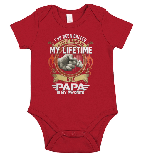 I’ve been called a lot of names in my lifetime but papa is my favorite shirt Short Sleeve Baby One-Piece