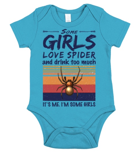 Some Girls Love Spider And Drink Too Much Vintage Short Sleeve Baby One-Piece