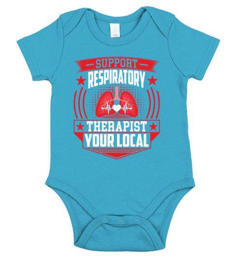 Support Your Local Respiratory Therapist - RT Short Sleeve Baby One-Piece