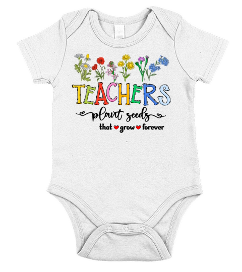 Teachers Plant Seeds That Grow Forever Short Sleeve Baby One-Piece