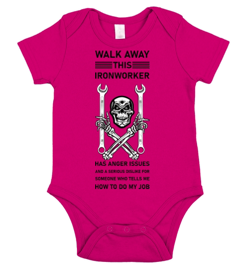 Walk Away This Ironworker Has Anger Issues Short Sleeve Baby One-Piece