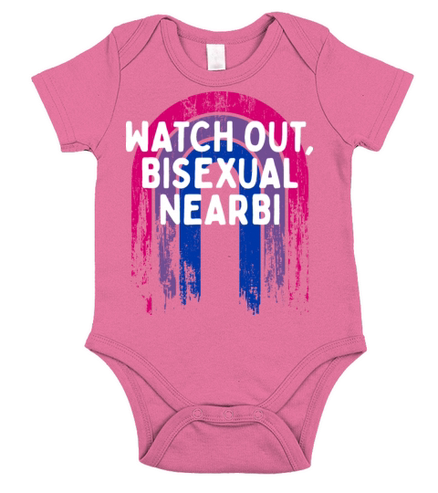 Watch Out Bisexual NearBi Bi LGBTQ Bi Pride LGBT Short Sleeve Baby One-Piece
