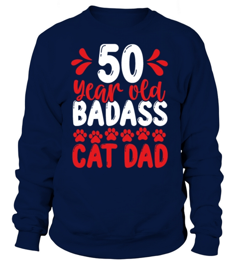 50 Year Old Cat Dad Funny Cat Father 50th Birthday Sweatshirt Unisex