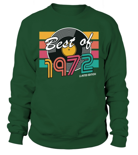 50th birthday vintage 1972 best of 1972 Sweatshirt Unisex