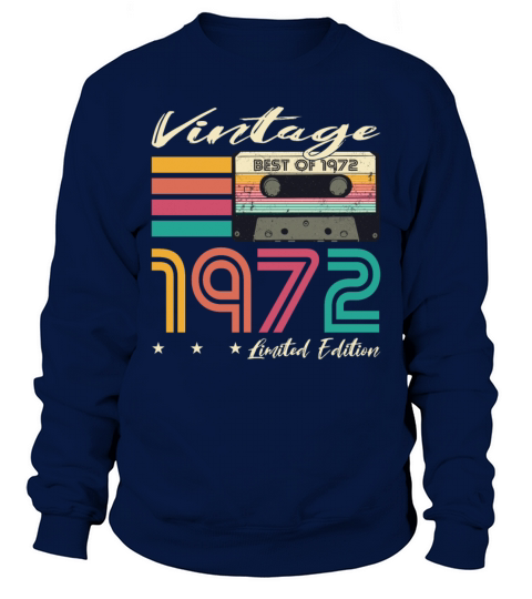 50th birthday vintage 1972 limited edition Sweatshirt Unisex
