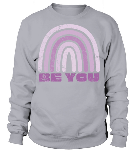 Be You Sweatshirt Unisex