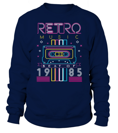 Best Of 1985 Retro Cassette Vintage Birthday Sweatshirt Unisex